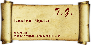 Taucher Gyula névjegykártya